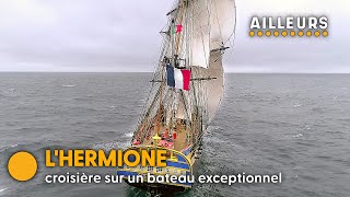 L’Hermione, la renaissance du plus célèbre navire de France
