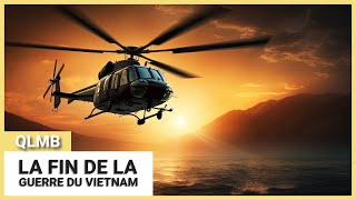 Documentaire La fin de la guerre du Vietnam