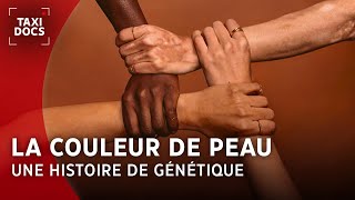 La couleur de notre peau, l’évolution de la génétique