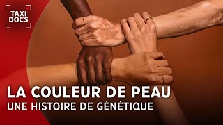 Documentaire La couleur de notre peau, l’évolution de la génétique