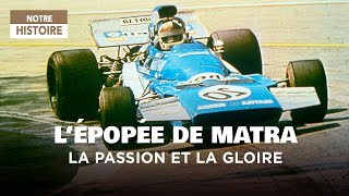 Documentaire L’épopée de Matra – La passion et la gloire