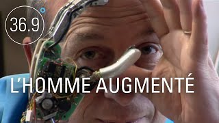 Documentaire L’homme augmenté