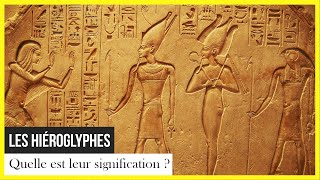 Documentaire Quelle est la signification des hiéroglyphes ?