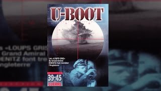 Documentaire U-Boot – Sous-marins de la Kriegsmarine