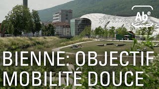 Documentaire Bienne: objectif mobilité douce