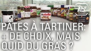 Documentaire Pâtes à tartiner aux noisettes : plus de choix mais quid du gras ?