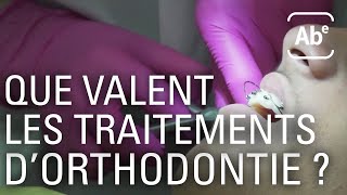 Documentaire Que valent les traitements d’orthodontie ?