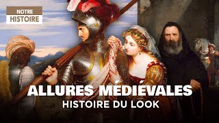 Allures médiévales : Histoire du look