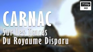 Carnac : sur les traces du royaume disparu
