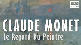 Claude Monet, le regard du peintre