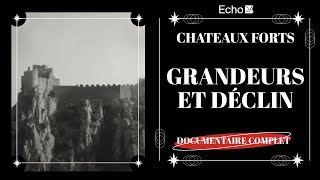 Grandeur et déclin des châteaux forts