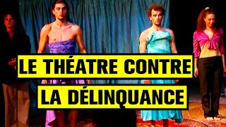 Experience sociale : des ados en difficulté font du théâtre