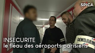 Documentaire Insécurité : le fléau des aéroports parisiens