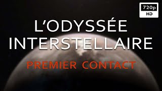 L'odyssée interstellaire - Premier contact
