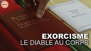 Documentaire Le désenvoutement : enquête sur la pratique de l’exorcisme en France