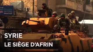 Le siège d’Afrin - Opération Rameau d'olivier
