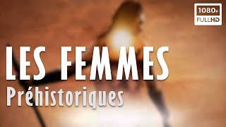 Documentaire Les femmes préhistoriques