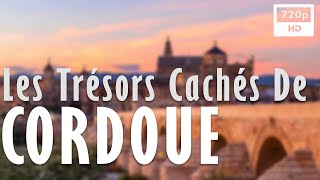 Documentaire Les trésors cachés de Cordoue