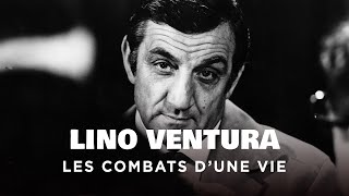 Documentaire Lino Ventura, les combats d’une vie