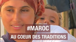 Maroc, au coeur des traditions