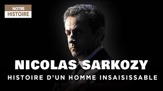 Nicolas Sarkozy - Portrait d'un homme qui courait plus vite que son ombre