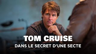 Documentaire Tom Cruise, dans le secret d’une secte