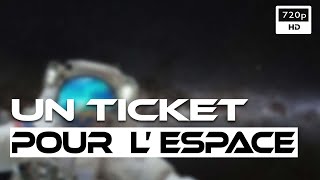 Documentaire Un ticket pour l’espace