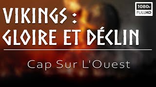 Documentaire Vikings : gloire et déclin – Cap sur l’ouest