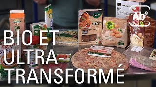 Documentaire L’ultra-transformation, compatible avec l’esprit du bio ?