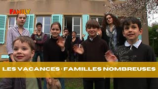Documentaire À l’épreuve des vacances : le défi des familles nombreuses
