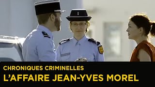 Documentaire Affaire Jean-Yves Morel – L’affaire des deux disparues