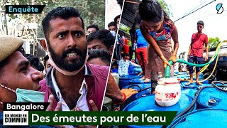 Bangalore : 8 millions d'habitants, bientôt sans eau ?