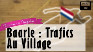Baarle: trafics au village