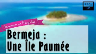 Bermeja : une île paumée