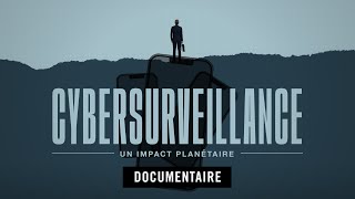 Documentaire Cybersurveillance, un impact planétaire
