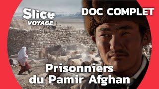 Himalaya Afghan : à la rencontre des derniers nomades Kirghizes