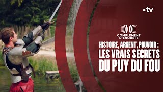 Documentaire Histoire, argent, pouvoir : les vrais secrets du Puy du Fou