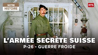 Documentaire Il était une fois l’armée secrète Suisse : la double vie des soldats