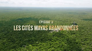 Documentaire Le mystère des Mayas – les cités Mayas abandonnées