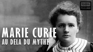 Documentaire Marie Curie – Au delà du mythe