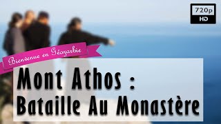 Mont Athos : bataille au monastère