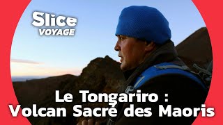 Documentaire Nouvelle-Zélande : la sagesse des Maoris du Mont Tongariro