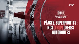 Documentaire Péages, superprofits : nos (trop) chères autoroutes