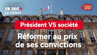 Président face à la société : réformer au prix de ses convictions ?