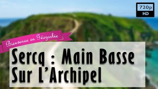 Documentaire Sercq : main basse sur l’archipel