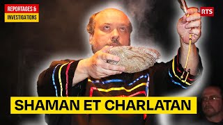 Documentaire Shaman et charlatan : profession tromper les gens