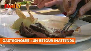 Gastronomie, un retour inattendu dans vos assiettes