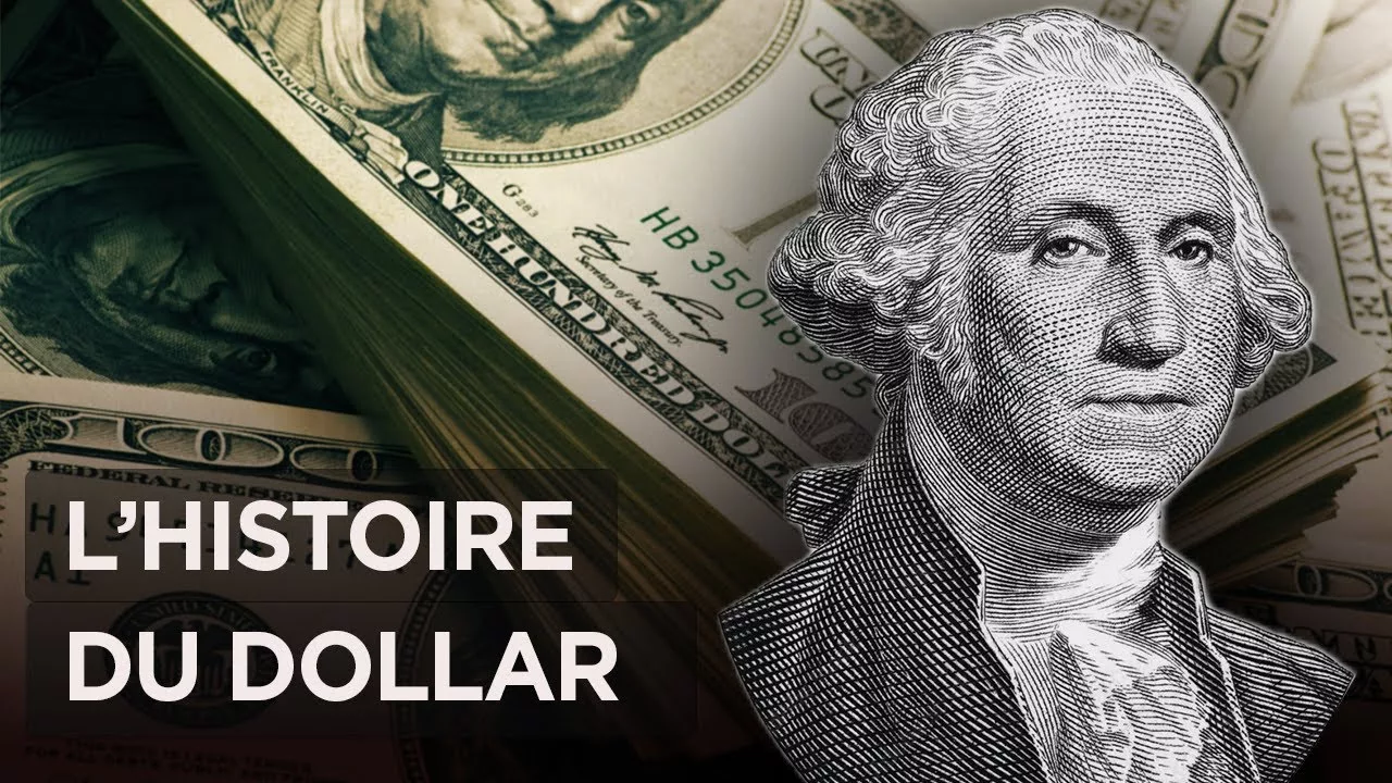 La fabuleuse histoire du dollar : le billet vert qui contrôle le monde