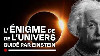 Documentaire Qu’est ce que l’univers ? L’énigme laissée par Einstein