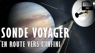 Documentaire Sonde voyager, en route vers l’infini